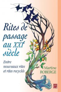 Rites de passage au XXIe siècle par Martine Roberge. Presses de l'Université Laval / Editions Hermann, 2014